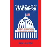 John S. Lapinski The Substance of Representation (Tascabile)