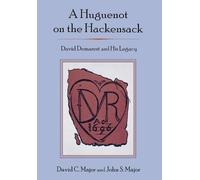 JOHN S. MAJOR DAVID C. MAJOR A Huguenot on the Hackensack (Copertina rigida)
