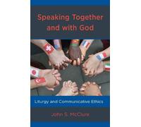 John S. McClure Speaking Together and with God (Copertina rigida)