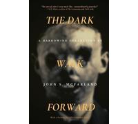John S McFarland The Dark Walk Forward (Tascabile)