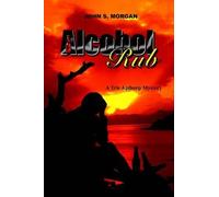 John S. Morgan Alcohol Rub: A Tris Apthorp Mystery (Tascabile)