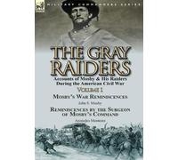 John S Mosby Aristedes Monteiro The Gray Raiders-Volume 1 (Copertina rigida)