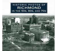 Emily J. Salmon Historic Photos of Richmond in the 50s, 60s, (Copertina rigida)