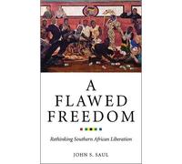 John S. Saul A Flawed Freedom (Tascabile)
