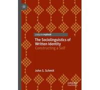John S. Schmit The Sociolinguistics of Written Identity (Copertina rigida)