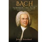 John S Setterlund BACH Through the Year (Tascabile)