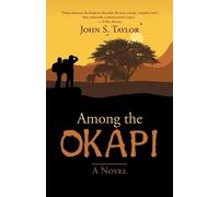 John S Taylor Among the Okapi (Tascabile)