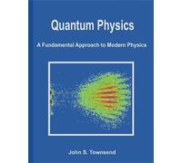 John S. Townsend Quantum Physics (Copertina rigida)