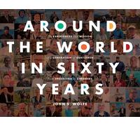 John S Wolfe Around the World in Sixty Years (Tascabile)