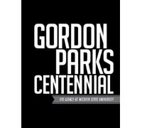 John S. Wright Gordon Parks Centennial (Tascabile) Gordon Parks Centennial