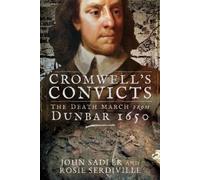 John Sadler Rosie Serdiville Cromwell's Convicts (Copertina rigida)