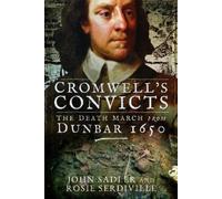 John Sadler Rosie Serdiville Cromwell's Convicts (Tascabile)