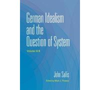 John Sallis German Idealism and the Question of System (Tascabile)