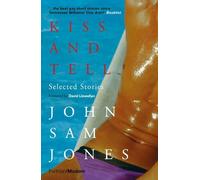 John Sam Jones Kiss and Tell (Tascabile)