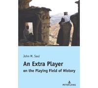 John Saul An Extra Player on the Playing Field of History (Tascabile)