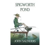 John Saunders Spigworth Pond (Tascabile)