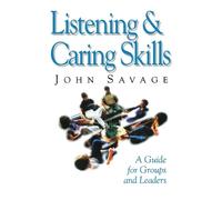 John Savage Listening and Caring Skills in Ministry (Tascabile)