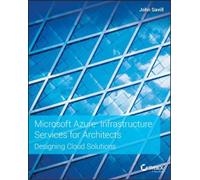 John Savill Microsoft Azure Infrastructure Services for Architects (Tascabile)