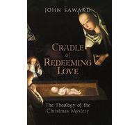 John Saward Cradle of Redeeming Love (Copertina rigida)
