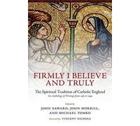 John Saward Firmly I Believe and Truly (Tascabile)