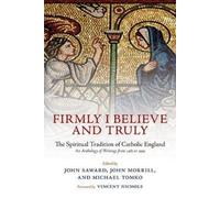 John Saward Firmly I Believe and Truly (Tascabile)