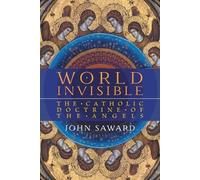 John Saward World Invisible (Tascabile)