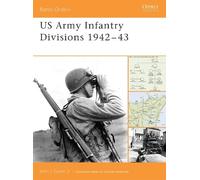 John Sayen US Army Infantry Divisions 1942-43 (Tascabile) Battle Orders