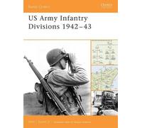 John Sayen US Army Infantry Divisions 1942-43 (Tascabile) Battle Orders