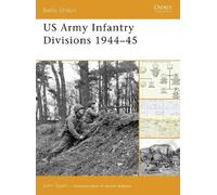 John Sayen US Army Infantry Divisions 1944-45 (Tascabile) Battle Orders