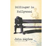 John Sayles Dillinger in Hollywood (Tascabile)