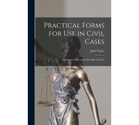 John Sayles Practical Forms for Use in Civil Cases (Tascabile)