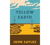 John Sayles Yellow Earth (Tascabile)