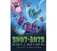 John Sazaklis Attack of the Butt-Bombs (Copertina rigida) Snot-Bots
