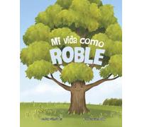 John Sazaklis Mi Vida Como Roble (My Life as an Oak Tree) (Copertina rigida)