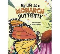 John Sazaklis My Life as a Monarch Butterfly (Copertina rigida) My Life Cycle
