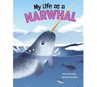 John Sazaklis My Life as a Narwhal (Copertina rigida) My Life Cycle