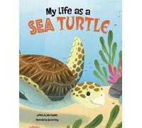 John Sazaklis My Life as a Sea Turtle (Copertina rigida) My Life Cycle