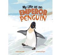 John Sazaklis My Life as an Emperor Penguin (Copertina rigida) My Life Cycle