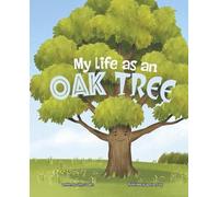 John Sazaklis My Life as an Oak Tree (Copertina rigida) My Life Cycle
