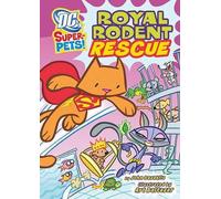 John Sazaklis Royal Rodent Rescue (Copertina rigida) DC Super-Pets