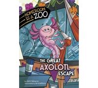 John Sazaklis The Great Axolotl Escape (Copertina rigida)