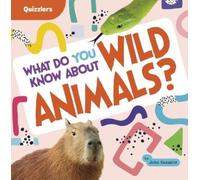 John Sazaklis What Do You Know about Wild Animals? (Copertina rigida) Quizzlers