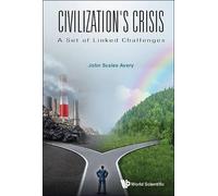 John Scales Avery Civilization's Crisis: A Set Of Linked Challenges (Tascabile)