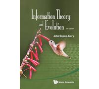 John Scales Avery Information Theory And Evolution (2nd Edition) (Tascabile)