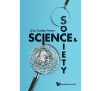 John Scales Avery Science And Society (Tascabile)