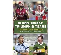 John Scally Blood, Sweat, Triumph & Tears (Tascabile)