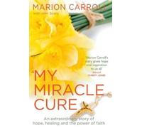 John Scally Marion Carroll My Miracle Cure (Tascabile)