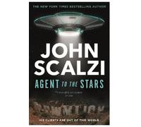 John Scalzi Agent to the Stars (Tascabile)