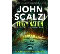 John Scalzi Fuzzy Nation (Tascabile)