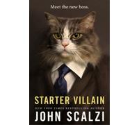 John Scalzi Starter Villain (Copertina rigida)